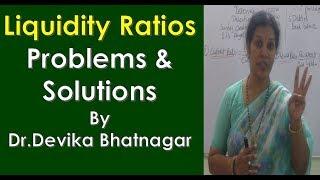 "Liquidity Ratios" Problems & Solutions By Dr.Devika Bhatnagar