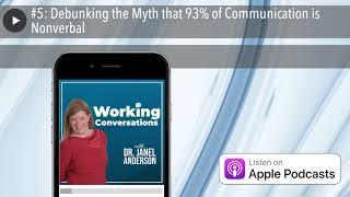 #5: Debunking the Myth that 93% of Communication is Nonverbal