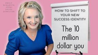 Shifting your Mary Kay Success Identity: The 10 million dollar YOU!