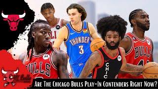 Are The Chicago Bulls Play-In Contenders Right Now?