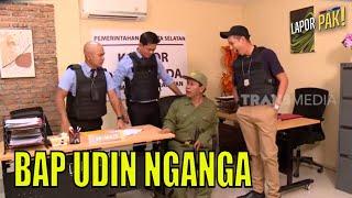 BAP Udin Nganga Bikin Trio Mulut Lancip Emosi Sekaligus Ketawa | LAPOR PAK! (01/06/23) Part 3