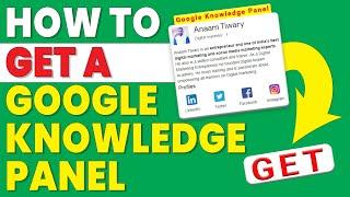 how to get a google knowledge panel | google knowledge panel