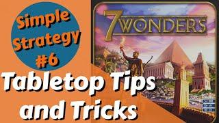 How to Win at 7 Wonders Every Time! (Part 1) | Simple Strategy #6