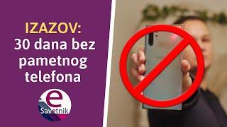 Izazov: 30 dana bez pametnog telefona (evo šta se desilo!)