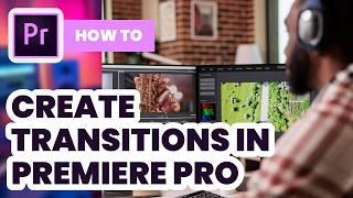 How To Create Transitions In Premiere Pro (2025) - Easy Guide