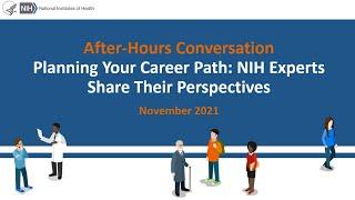 Planning Your Career Path: NIH Experts Share Their Perspectives