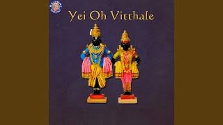 Yei Oh Vitthale - Vitthalachi Aarti (Chorus)
