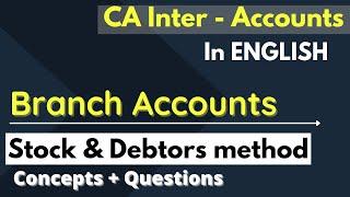 #1 Branch accounts - Stock & Debtors method (In ENGLISH) || CA Intermediate