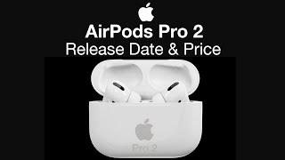 Apple AirPods Pro 2 Release Date and Price – AirPods 3 March Event