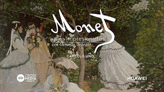 CAPÍTULO 1_MONET Y LOS IMPRESIONISTAS CON GERARDO TRAEGER