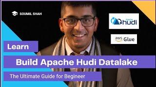 Data Engineering Made Easy: Build Datalake on S3 with Apache Hudi & Glue Hands-on Labs for Beginners
