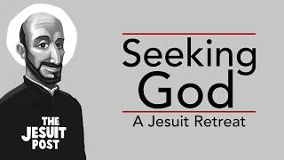 Introduction to the Journey of Faith | Seeking God: A Jesuit Retreat