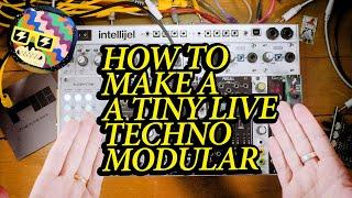 How to make a TINY live techno modular synth in only 62HP.