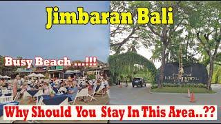 Why People Stay In This Area..?? Busy Beach...!!! Jimbaran Bali Update