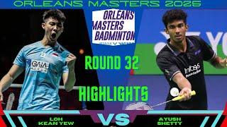 AMAZING ! Ayush SHETTY (IND) vs (SGP) [3] LOH Kean Yew | Orleans Masters 2025 Badminton | R32