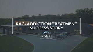 RAC- Addiction Treatment Success Story