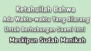 Waktu yang diharamkan untuk berhubungan suami-istri