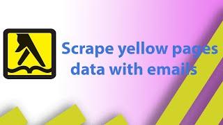 how to scrape yellow pages data with emails || Yellow Page Scraping || Web Scraping Tutorial