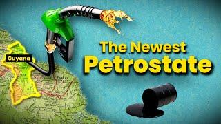 Guyana: The World's Newest Petrostate