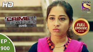 Crime Patrol Satark - Ep 900 - Full Episode - 3rd March, 2018