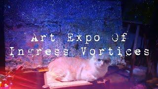 Art Expo Of @ingressvortices9801 (Music @VoltageCtrlRtv )