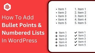 How To Add Bullet Points & Numbered Lists In WordPress