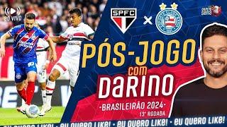   [PÓS-JOGO COM DARINO] SÃO PAULO X BAHIA I 13ª RODADA I BRASILEIRÃO 2024