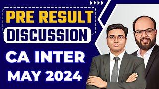 Pre-Result Discussion CA Inter May 24 | CA Inter Result Update | ICAI Result Discussion | Result