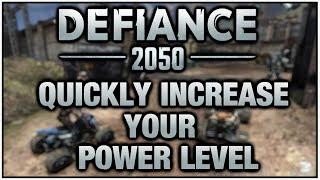 Defiance 2050 How to Quickly Increase Your Power Level