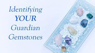 Identifying Your Guardian Gemstones! Plus FREE Workbook | Crystal Healing Techniques