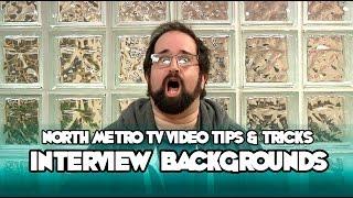 Interview Backgrounds - NMTV Video Tips and Tricks