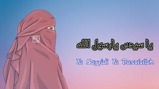 YA SAYYIDI YA RASULULLAH ( Lirik Arab, Latin Dan Terjemah ) Sholawat Cinematic Video