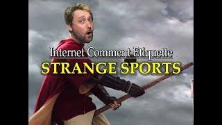 Internet Comment Etiquette: "Strange Sports"