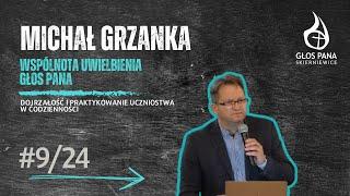 Dojrzałość i praktykowanie uczniostwa w codzienności - Michał Grzanka 12.11.2024r.