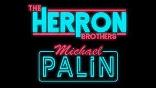 The Herron Brothers - Michael Palin (Carpool karaoke parody)