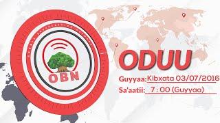 OBN Oduu Kibxata Guyyaa 03/07/16