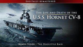 Life and Death of the USS Hornet CV-8 with Bonus Video