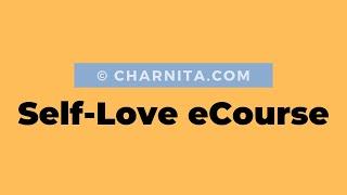 Self-Love Online Course by Charnita!