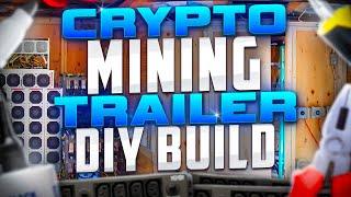 Custom DIY Crypto Mining Trailer | Full How to Guide