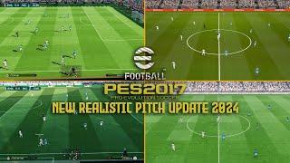 PES 2017 NEW REALISTIC PITCH UPDATE 2024