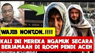 Gak habis²Kali Ini Mereka Ngamuk Secara Berjamaah Di Room Pendi Aceh, Lihat Endingnya