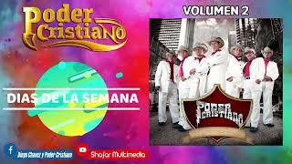 Dias de la Semana - Diego Chavez y Poder Cristiano- Video Lyric - Vol 2