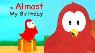 Kids Read Aloud Story:   It's Almost My Birthday |  Kids Story Time