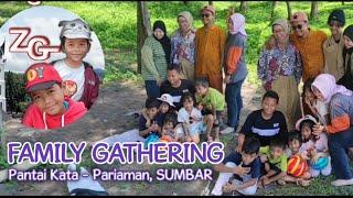 FAMILY GATHERING Pantai Kata Pariaman