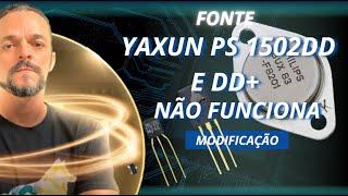 FONTE YAXUN PS 1502DD e DD+ MODIFICADA TROCA DO TRANSISTOR