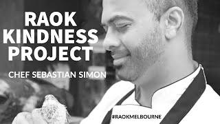 RAOK MELBOURNE KINDNESS PROJECT || Chef Sebastian Simon