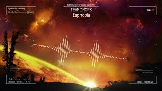 Teardrops - Euphobia [Free Release]