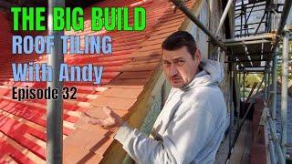 Roof Tiling at The Big Build. Roofer Andy shows his skills!! Episode 32