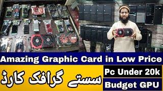 Graphic Card Price in Pakistan Budget Pc Under 20k Amazing in low Cost