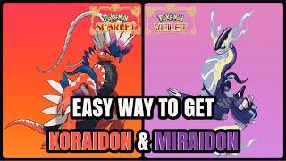 Easy Way to Get Both Koraidon & Miraidon - Pokemon Scarlet & Violet